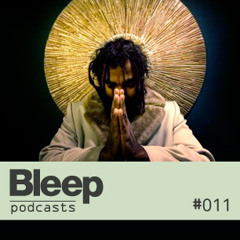 Bleep Podcast 011