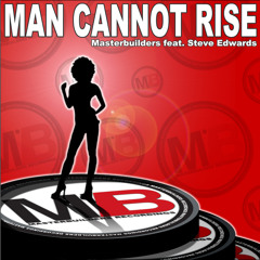 Masterbuilders "Man Cannot Rise" (Mark Force Mix)
