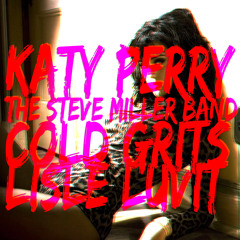 California Toker (Katy Perry x The Steve Miller Band x Cold Grits)