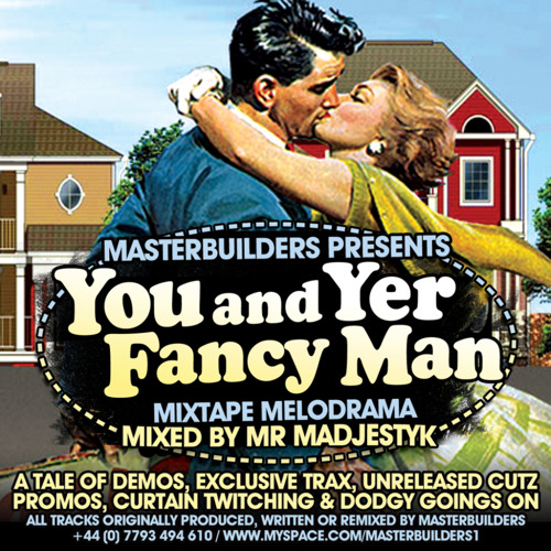 Masterbuilders' 1st Official Mixtape - "You and Yer Fancy Man"