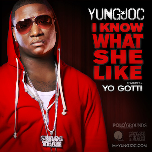Yung Joc feat. Yo Gotti - I Know What She Like