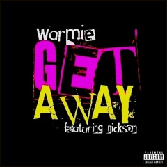Warmie featuring Nickson - Get Away