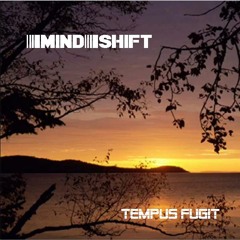 MindShift - Tempus Fugit