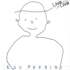 07 - Its A Mystery - Lou Pardini (Live & Let Live)