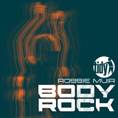 Robbie Muir - Bodyrock as played on Radio 1