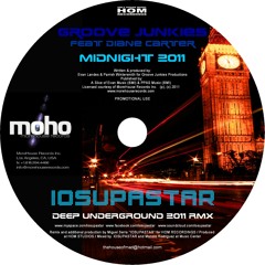 Groove Junkies feat Diane Carter '' Midnight'' IOSUPASTAR Deep Underground 2011 Remix