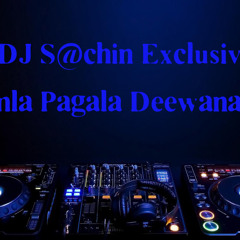 DJ Sachin Exclusive Yamla  Pagla Deewana