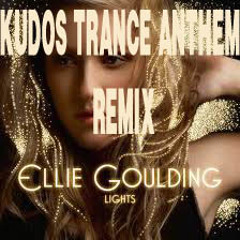 Ellie Goulding - Lights (kudos trance anthem mix)