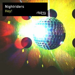 Nightriders - Hey (Chris Lake & Marco Lys Edit) [Rising Music]