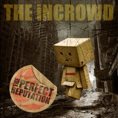 THE INCROWD - SPITTING ON DORROUGH