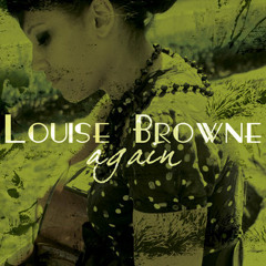 Louise Browne - Again