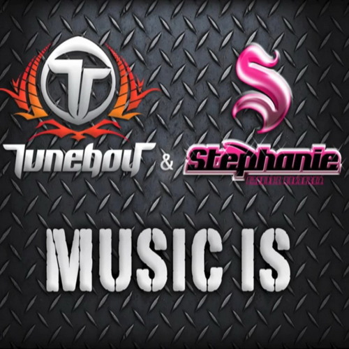 Tuneboy and Stephanie - Music Is (radio edit)