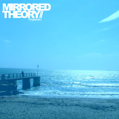 MIRRORED THEORY// - Motion