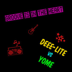 Deee Lite Vs Yome - Groove is in the Heart Remix