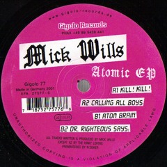 Mick Wills - Kill! Kill! [ International Deejay Gigolo Records ' 77 ' 2001]