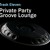 Artwork for Private Party Groove Lounge - DJ Mix