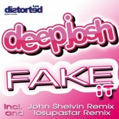 Deep Josh - Fake it (Original Mix)