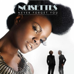 Noisettes - Never Forget You (Kaskade Mix)