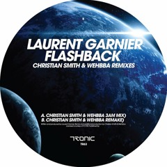 Laurent Garnier - Flashback (Christian Smith & Wehbba 3am Mix) soundcloud edit