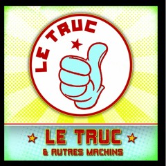Le Truc (Les Boucles Etranges Version)