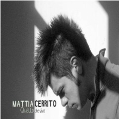 Mattia Cerrito - 08. L'hai finita con lui (Quello Che Vivo 2010)