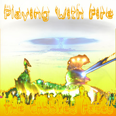 The Crooked Faces Feat Daytona Velasquez - Playing With Fire