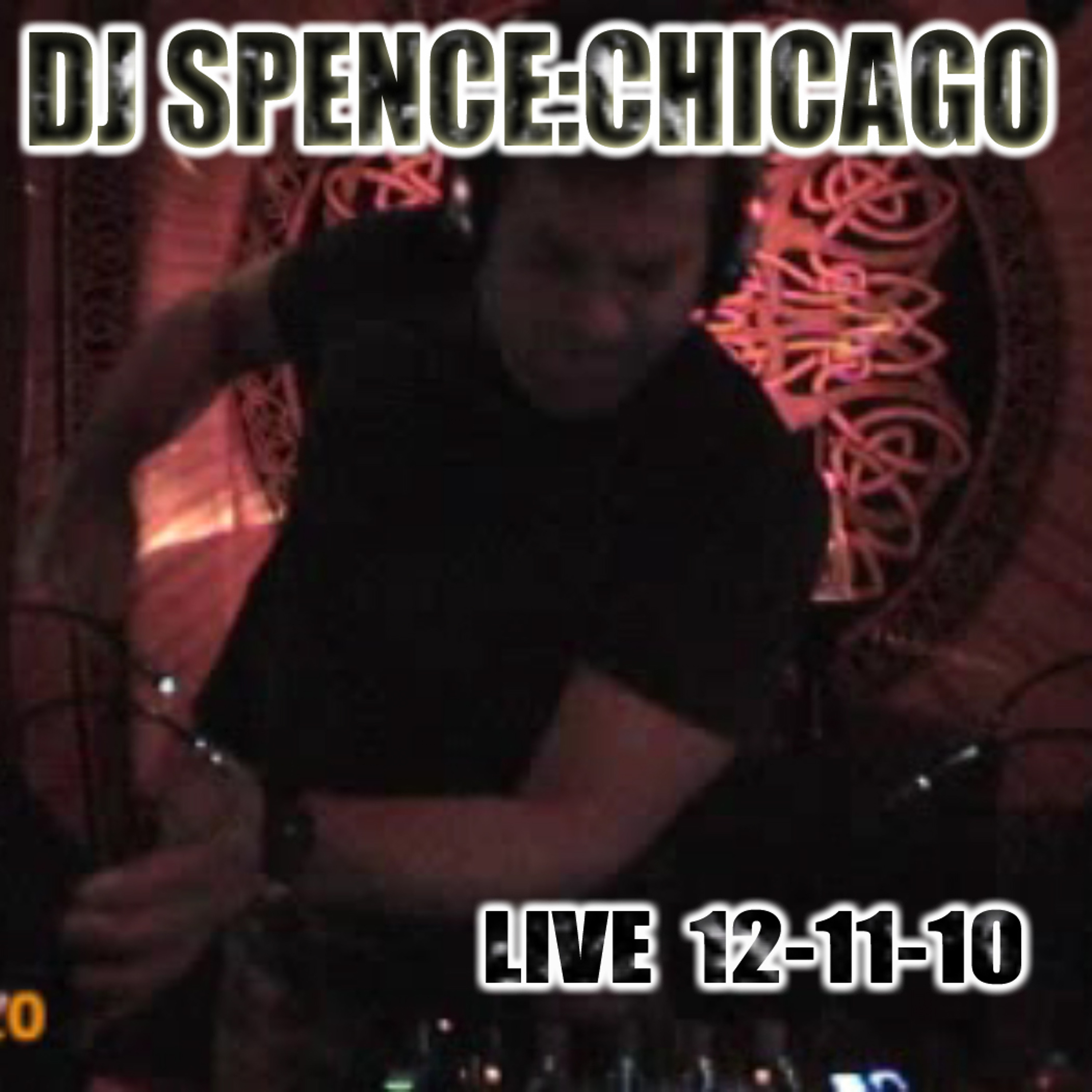 DJ SPENCE:CHICAGO - LIVE MIXES