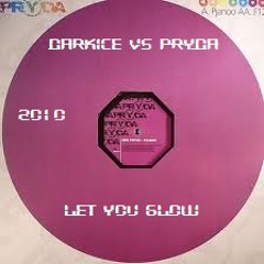 Pryda Vs Darkice - Let you Glow (Darkice Mashup)