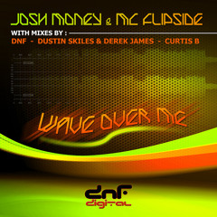 Josh Money & MC Flipside - Wave Over Me (Curtis B Mix) [FREE DOWNLOAD]