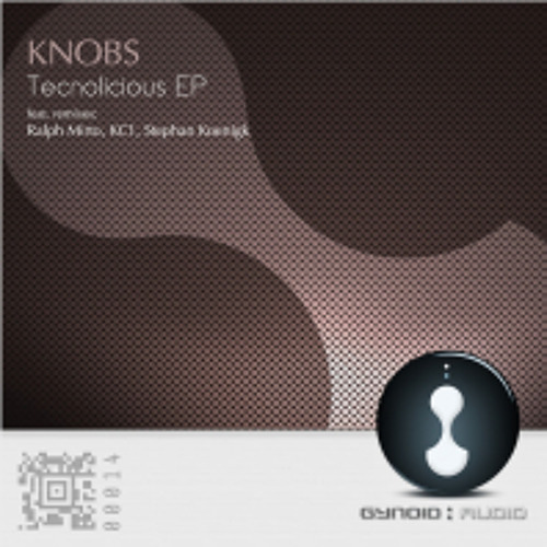 Knobs - Tecnolicious (Kc1 remix)