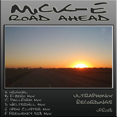 Mick-E   Road Ahead (PillFORM Mix) preview Out Now on UltraPhonix Recordings
