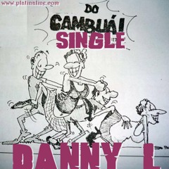 Danny L- Do Cambuá