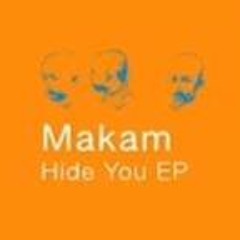 Makam - Hide you (original mix)