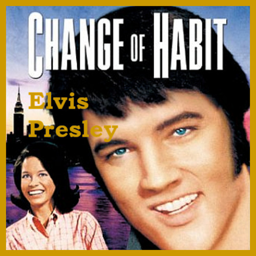 Elvis Presley - Change Of Habit (Extended Version) [unreleased]