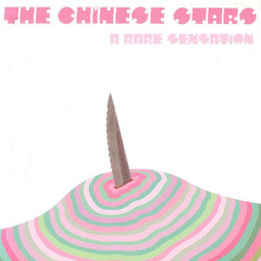 THE CHINESE STARS "Cheap City Halo"