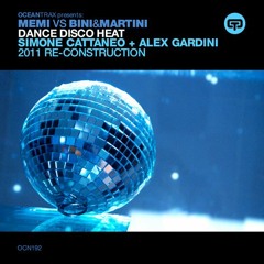 MEMI VS BINI & MARTINI - DANCE DISCO HEAT |SIMONE CATTANEO & ALEX GARDINI 2011 RE-CONSTRUCTION|