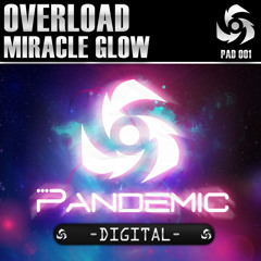 Overload - Miracle Glow - Pandemic Digital 001