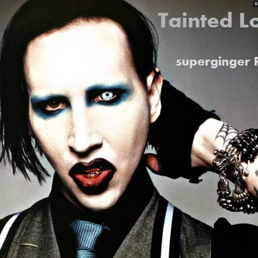Listen to Marilyn Manson - Tainted Love (superginger Remix