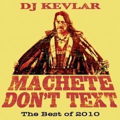 Machete Don't Text - The Best of 2010