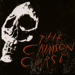 THE CRIMSON CURSE "Blood Thirst Lust"