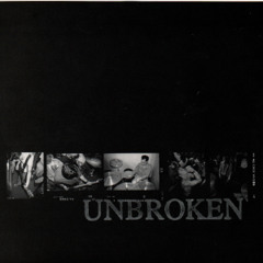 UNBROKEN "And"