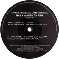 Frankie Knuckles Feat. Jamie Principle - Baby Wants To Ride