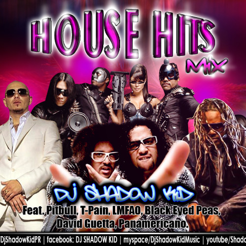Stream House Hits Mix - Pitbull, T-Pain , LMFAO, Black Eyed Peas, David  Guetta, Panamericano by ShadowKid | Listen online for free on SoundCloud