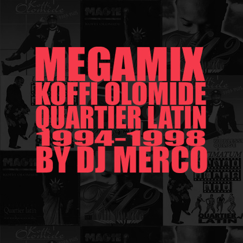 MeGAMIX Koffi Olomide & Quartier Latin by Dj MeRCO
