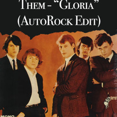 Them - Gloria (AutoRock Edit)