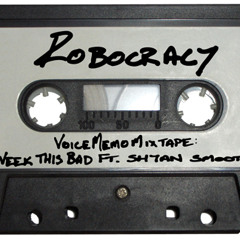 Week so bad...ft.Shyan Smooth