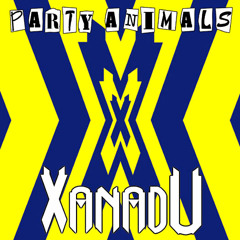 Party Animals - Xanadu