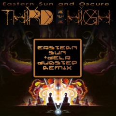 Third Eye High - Eastern Sun & Dela Remix