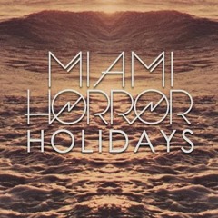 Miami Horror - Holidays ft. Alan Palomo (Sam Sparro & Golden Touch Remix)
