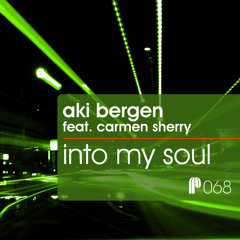 Aki Bergen feat. Carmen Sherry - Into My Soul (Original Mix)